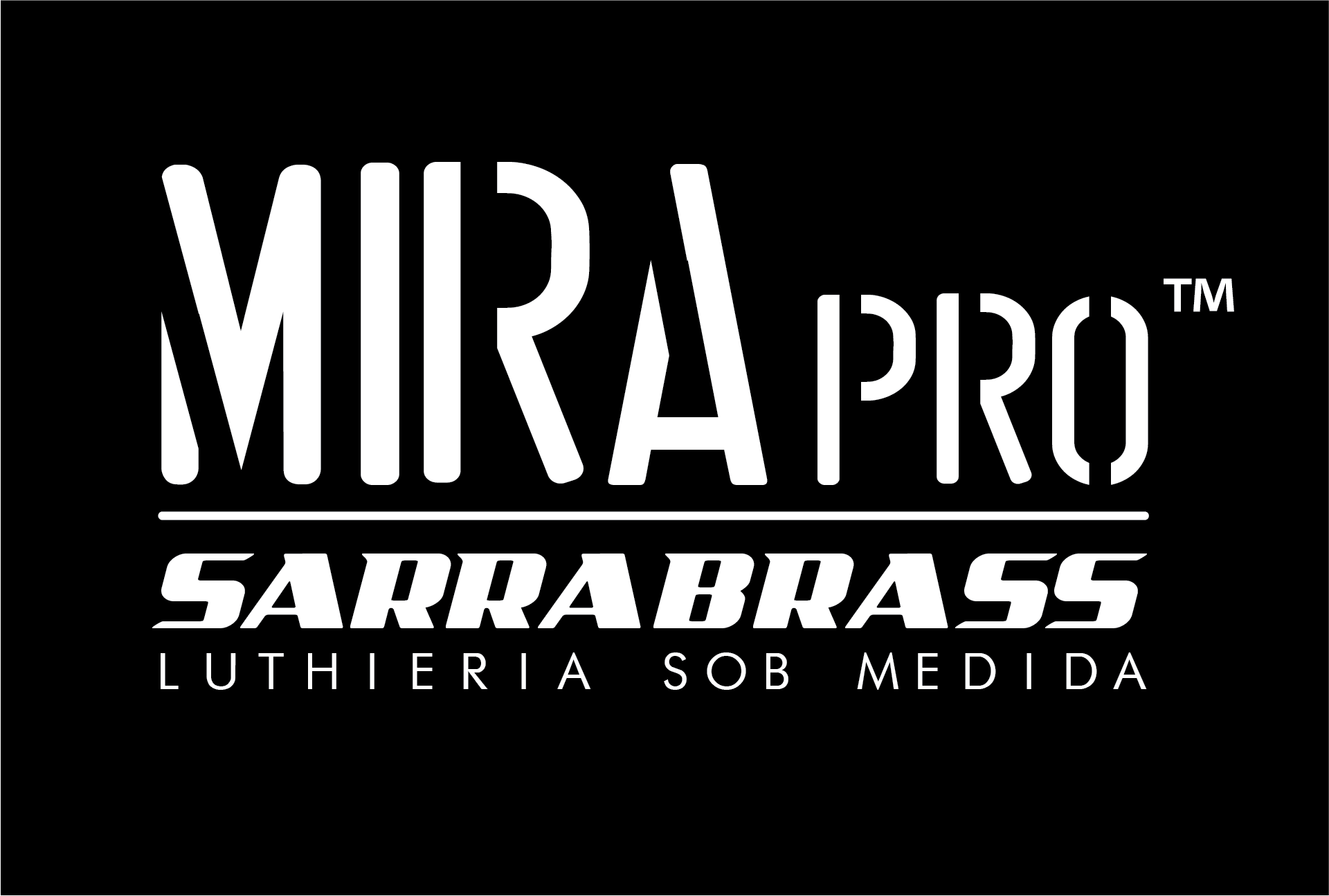 Mira Pro™ — SARRA BRASS, Luthieria sob medida